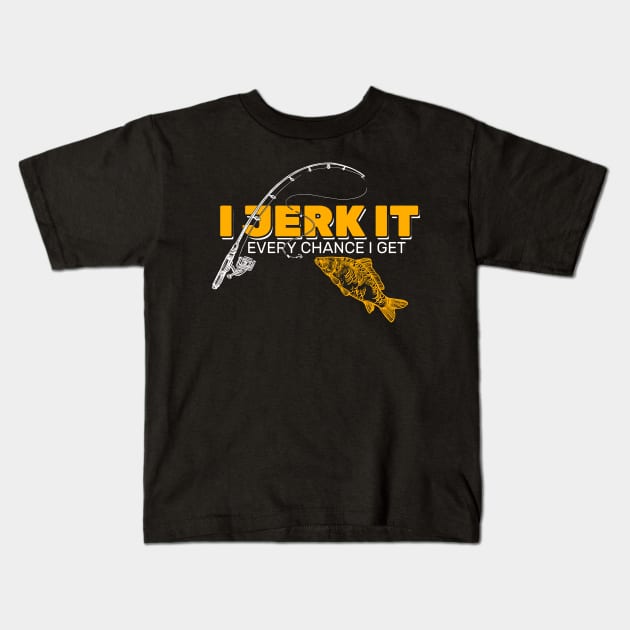 I Jerk It Every Chance I Get Kids T-Shirt by phughes1980